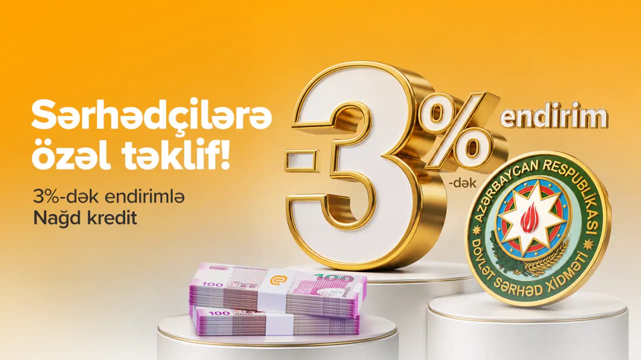 Dövlət Sərhəd Xidməti işçilərinə Expressbank-dan xüsusi kredit təklifi
